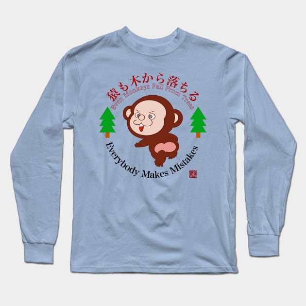 Even Monkeys Fall From Trees Long Sleeve T-Shirt by BennySensei